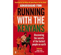 Running with the Kenyans: Discovering the secrets of the fastest people on earth (Main)