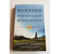 Running with the Mind of Meditation: Lessons for Training the Body and the Mind: Lessons for Training the Body and Spirit