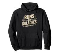 Runs Kolaches Texas Morning Fuel Czech Pastry Kolache Pullover Hoodie