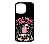 Runs on Coffee and Tiny Voices Elementary Case for iPhone 15 Pro Max