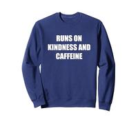 Runs On Kindness And Caffeine Sweatshirt, Adult Unisex, Navy, XXL