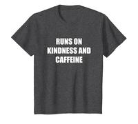 Runs On Kindness and Caffeine T-Shirt, Kids, Dark Heather Grey, 4 Years