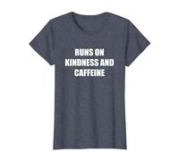 Runs On Kindness and Caffeine T-Shirt, Women, Heather Blue, XL