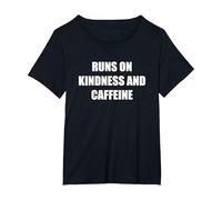 Runs On Kindness and Caffeine T-Shirt, Women's Plus, Black, 1X