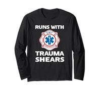 RUNS WITH TRAUMA SHEARS funny EMT Firefighter EMS Paramedic Long Sleeve T-Shirt