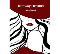 Runway Dreams Sketchbook: A Chic 100-Page Fashion Drawing Book for Women and Teens | Blank Pages for Outfit Design, Style Planning, and Creative Doodles