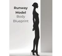 Runway Model Body Blueprint: How to Build a Lean, Elegant Model Physique Without Bulking, Starving, or Overtraining