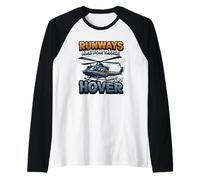 Runways are for Those Who Can't Hover Helicopter Raglan Baseball Tee