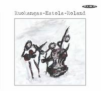 Ruokangas-Estola-Roland Trio - Ruokangas-Estola-Roland