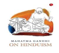 Rupa Publications MAHATMA GANDHI ON HINDUISM Paperback Book Rupa Publications Multicolor