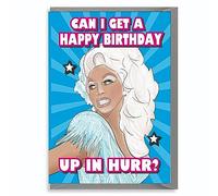 RuPaul Drag Race -Can I get a Happy Birthday up in hurr? - Mother, Card, TV, Funny, Show IN108