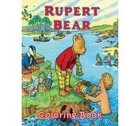 Rupert Bear Coloring Book: Coloring Book for Kids Ages 2-13 With Easy and Fun Coloring Pages