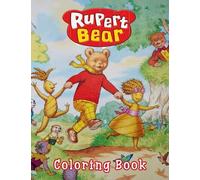 Rupert Bear Coloring Book: Coloring Book With Good Layout And Initiating For Kids. A Great Combination Of Entertainment And Relaxation