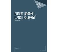 Rupert Brooke, l'ange foudroyé