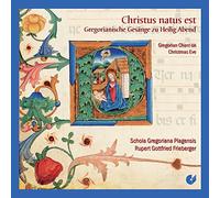 Rupert Gottfried Frieberger; Schola Grogoriana Plagensis - Christus natus est: Gregorian Chant on Christmas Eve
