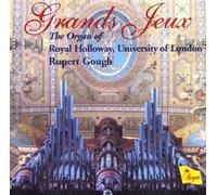 Rupert Gough; Organ - Grands Jeux