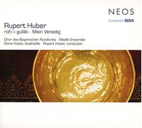 Rupert Huber - Ruh-i-gulab / Mein Venedig