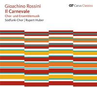 Rupert Huber Sudfunk-Chor - Giochino Rossini Il Carnevale