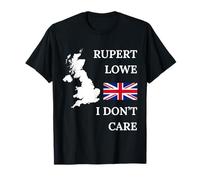 Rupert Lowe I Don't Care British Pride United Kingdom Proud T-Shirt