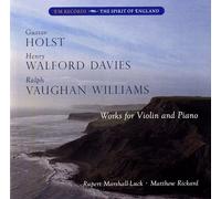 Rupert Marshall-Luck and Matthew Rickard - Works for Violin and Piano: Holst, Walford Davies and Vaughan Williams