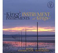 Rupert Marshall-Luck & Duncan Honeybourne - King of Instruments; Instrument of Kings
