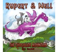 Rupert & Nell: The Chocolate Mountain: 5 (The Adventures of Rupert and Nell)