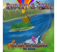 Rupert & Nell: The Hot Air Balloon (The Adventures of Rupert and Nell)
