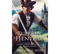 Rupert of Hentzau : Complete with Classic illustrations and Annotation