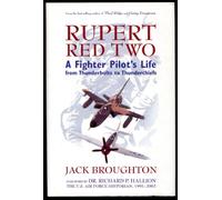 Rupert Red Two: A Fighter Pilot's Life From Thunderbolts to Thunderchiefs