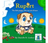Rupert - The little puppy who ran out of tears.: Volume 4 (Koby's Kind Kids Books)