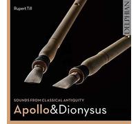 Rupert Till - Apollo and Dionysus: sounds from classical antiquity [CD]
