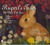 Rupert's Tales: The Wheel of the Year Beltane, Litha, Lammas, and Mabon