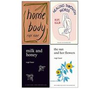 Rupi Kaur Collection 4 Books Set (Home Body, Milk and Honey, The Sun and Her Flowers & Healing Through Words[Hardcover])