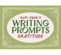 Rupi Kaur's Writing Prompts Gratitude