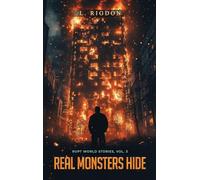 Rupt World Stories Volume 3: Real Monsters Hide