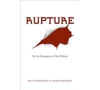 Rupture: On the Emergence of the Political