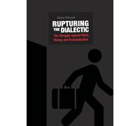 Rupturing the Dialectic: The Struggle Against Work, Money, and Financialization