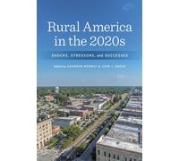 Rural America in the 2020s : Shocks, Stressors, and Successes