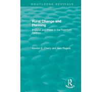 Rural Change and Planning: England and Wales in the Twentieth Century (Routledge Revivals)
