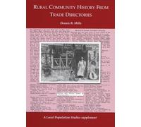 Rural Community History from Trade Directories (Local Population Studies Supplement)