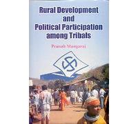 Rural Development and Political Participation Among Tribal