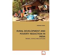 RURAL DEVELOPMENT AND POVERTY REDUCTION IN INDIA: TRENDS, STATUS AND OUTLOOK