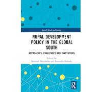 Rural Development Policy in the Global South: Approaches, Challenges and Innovations (Social Work and Society)