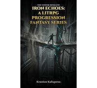 Rural Fracture: The Wellspring's Roar, Book 1 (The Tower Beneath, a LitRPG Series)