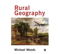 Rural Geography: Processes, Responses and Experiences in Rural Restructuring