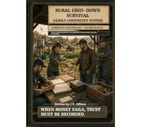 RURAL GRID-DOWN SURVIVAL: Community Exchange Set, Volume III of III: Inter-Cluster Exchange, Full Community Coordination, and Field Deployment