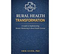 Rural Health Transformation: A Guide to Implementing Remote Monitoring in Rural Communities