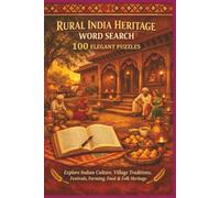RURAL INDIA HERITAGE WORD SEARCH 100 ELEGANT PUZZLES: Explore Indian Culture, Village Traditions, Festivals, Farming, Food & Folk Heritage (Borkot's Indian Family & Heritage Puzzlers)