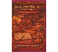 RURAL INDIA HERITAGE WORD SEARCH 80 PUZZLES & SOLUTIONS: Featuring Indian Culture, Village Traditions, Festivals, Farming, Food & Folk Heritage (Borkot's Indian Family & Heritage Puzzlers)