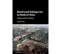 Rural Land Takings Law in Modern China: Origin and Evolution